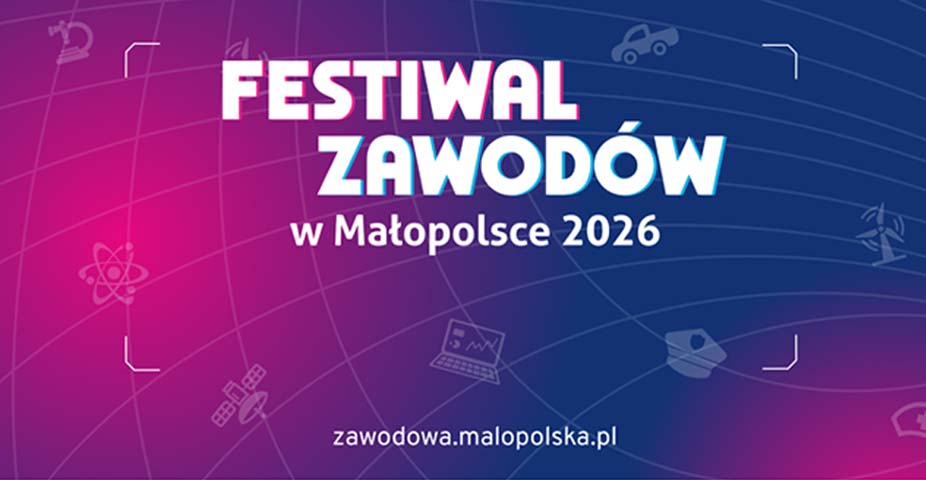 Festiwal Zawodów 2026 w Krakowie – sprawdź, jaki zawód pasuje do Ciebie!
